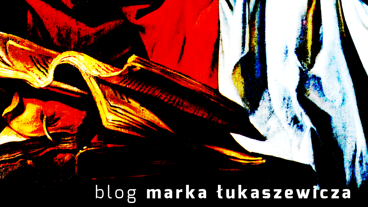 blog Marka Łukaszewicza